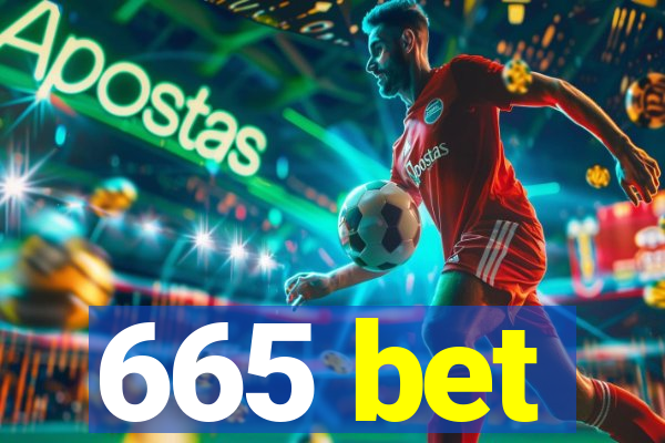 665 bet
